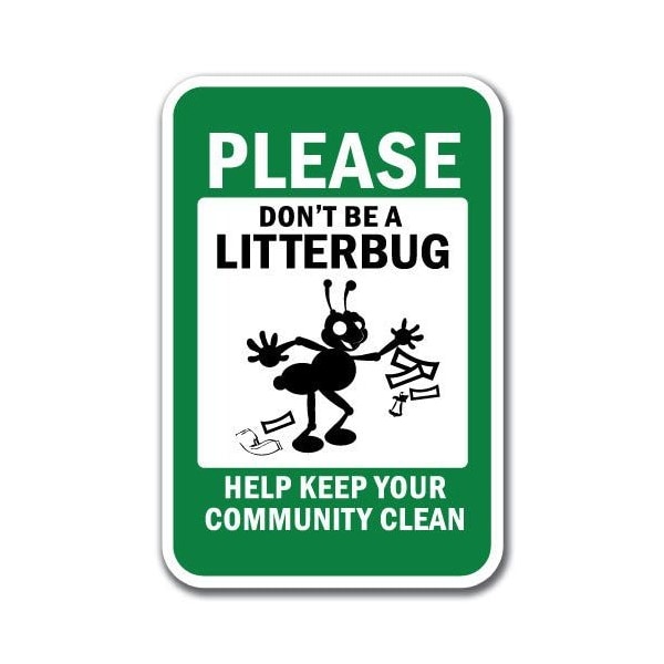 18 in Height, 0.12 in Width, Aluminum, 12" x 18", A-1218 Do Not Litter - Literb
